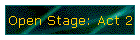 Open Stage: Act 2